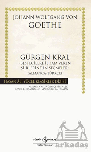 Gürgen Kral Bestecilere İlham Veren Şiirlerinden Seçmeler- Almanca-Türkçe) - İş Bankası Kültür Yayınları
