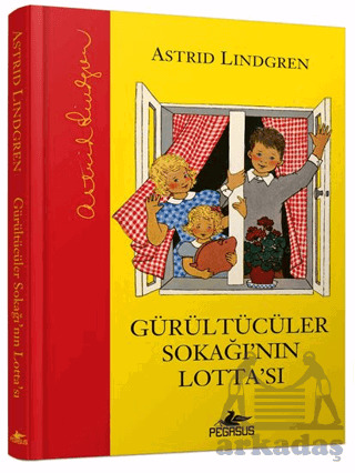 Gürültücüler Sokağı’Nın Lotta’Sı - Pegasus Çocuk Yayınları