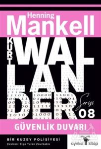 Güvenlik Duvarı - Kurt Wallander Serisi 08 - Ayrıksı Kitap