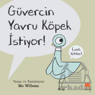 Güvercin Yavru Köpek İstiyor! - Uçan Fil Yayınları