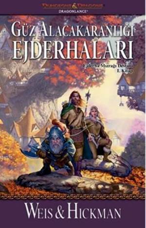 Güz Alacakaranlığı Ejderhaları; Ejderha Mızrağı Destanı 1.Kitap - İthaki Yayınları