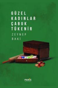 Güzel Kadınlar Çabuk Tükenir - 1