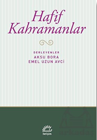 Hafif Kahramanlar - İletişim Yayınevi