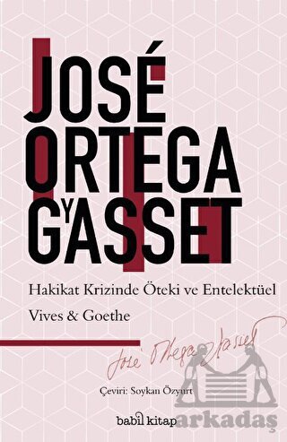 Hakikat Krizinde Entelektüel Ve Öteki: Vives-Goethe - 1