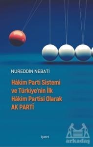 Hakim Parti Sistemi Ve Türkiye’Nin İlk Hakim Partisi Olarak Ak Parti - 1