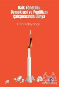 Halk Yönetimi: Demokrasi Ve Popülizm Çatışmasında Dünya - Efil Yayınevi