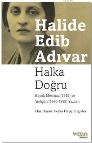 Halka Doğru – Büyük Mecmua (1919) Ve Yedigün (1936-1939) Yazıları - Can Yayınları