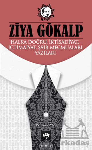 Halka Doğru, İktisadiyat, İçtimaiyat, Şâir Mecmuaları Yazıları - Ötüken Neşriyat