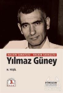 Halkın Sanatçısı Halkın Savaşçısı Yılmaz Güney - Dönüşüm Yayınları