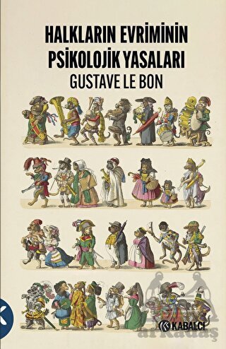 Halkların Evriminin Psikolojik Yasaları - Kabalcı Yayınevi - Doruk Yayınları