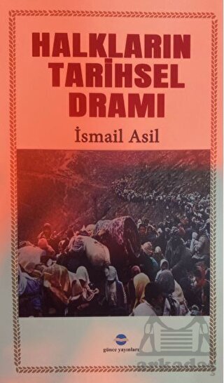 Halkların Tarihsel Dramı - Günce Uluslararası Yayıncılık