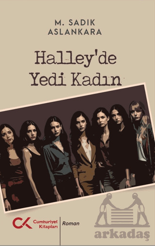 Halley’De Yedi Kadın - Cumhuriyet Kitapları