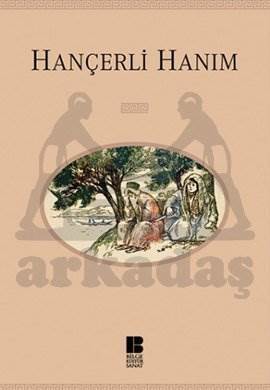 Hançerli Hanım - Bilge Kültür Sanat