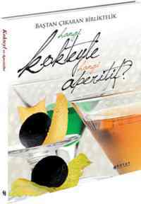 Hangi Kokteyle Hangi Aperitif?; Baştan Çıkaran Birliktelik - Boyut Yayın Grubu