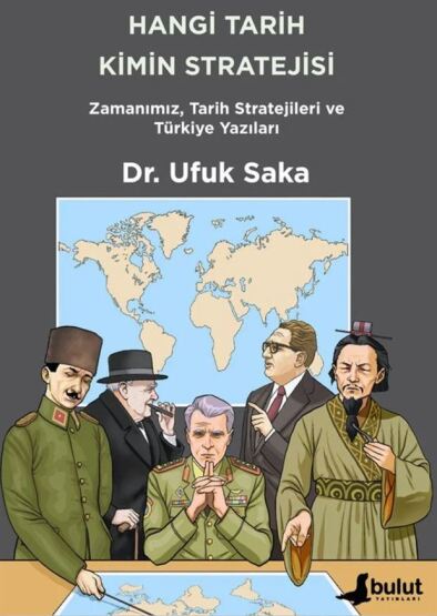 Hangi Tarih Kimin Stratejisi - Zamanımız Tarih Stratejileri Ve Türkiye Yazıları - Bulut Yayınları