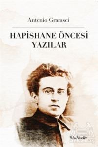 Hapishane Öncesi Yazılar - Kalkedon Yayıncılık
