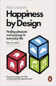 Happiness By Design: Finding Pleasure and Purpose in Everyday Life - 1