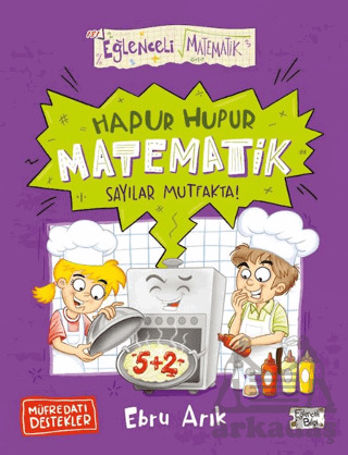 Hapur Hupur Matematik Sayılar Mutfakta! - Eğlenceli Bilgi Yayınları