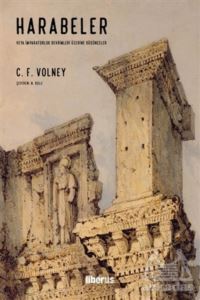 Harabeler Veya İmparatorluk Devrimleri Üzerine Düşünceler - Liberus Yayınları