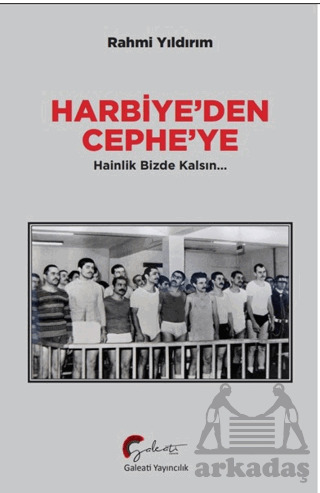 Harbiye’Den Cephe’Ye Hainlik Bizde Kalsın - Galeati Yayıncılık