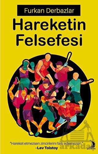 Hareketin Felsefesi - Destek Yayınları