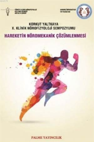 Hareketin Nöromekanik Çözümlenmesi - Palme Yayıncılık