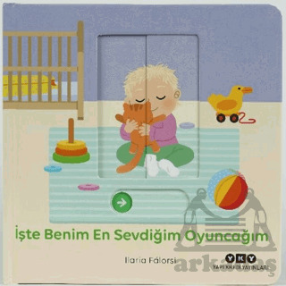 Hareketli Büyüyorum Serisi 4 – İşte Benim En Sevdiğim Oyuncağım - Yapı Kredi Yayınları