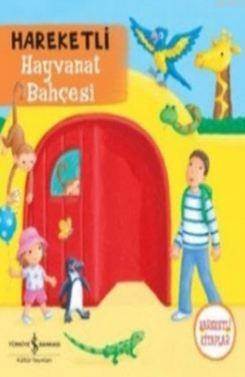 Hareketli Hayvanat Bahçesi - İş Bankası Kültür Yayınları