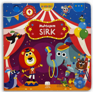 Hareketli Minikler: Muhteşem Sirk - Uçan Fil Yayınları