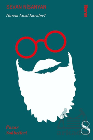 Harem Nasıl Kurulur? & Pazar Sohbetleri - 8 - Liberus Yayınları