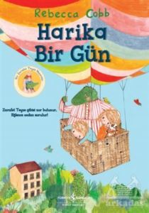 Harika Bir Gün - İş Bankası Kültür Yayınları