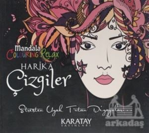 Harika Çizgiler - Mandala Colouring Relax - Karatay Yayınları