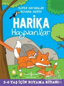 Harika Hayvanlar - Süper Hayvanlar Boyama Serisi - İş Bankası Kültür Yayınları
