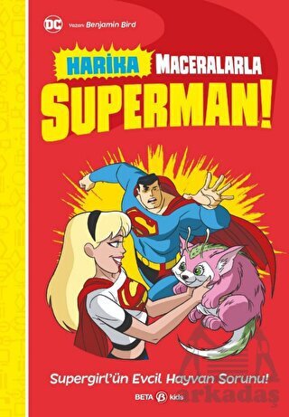 Harika Maceralarla Superman - Supergirl'ün Evcil Hayvan Sorunu - 1