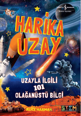 Harika Uzay- Uzayla İlgili 101 Olağanüstü Bilgi - İş Bankası Kültür Yayınları