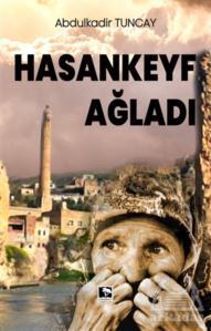 Hasankeyf Ağladı - Çınaraltı Yayınları