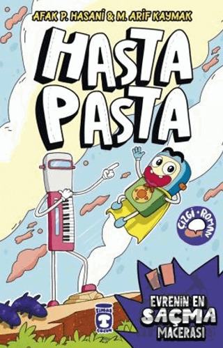 Hasta Pasta & Evrenin En Saçma Macerası - Timaş Çocuk