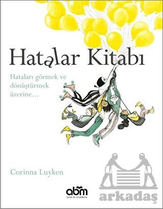 Hatalar Kitabı; Hataları Görmek Ve Dönüştürmek Üzerine - 1