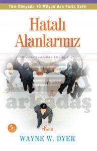 Hatalı Alanlarınız; Hayatın Kontrolünü Elinize Alın - Profil Yayıncılık