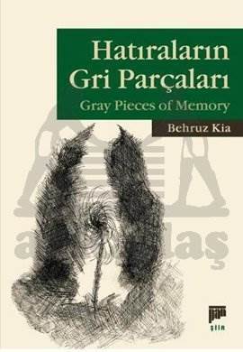 Hatıraların Gri Parçaları; Gray Pieces Of Memory - Pan Yayıncılık
