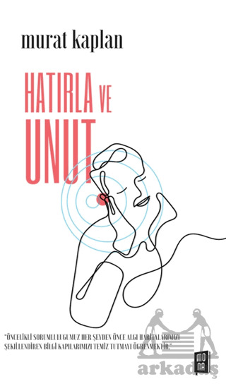Hatırla Ve Unut - Mona Kitap