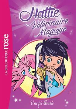 Hattie Veterinaire Magique 3 - Hachette Jeunesse