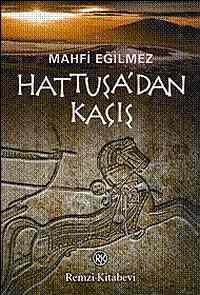 Hattuşa´dan Kaçış - Remzi Kitabevi