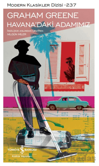 Havana’Daki Adamımız - İş Bankası Kültür Yayınları