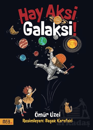 Hay Aksi Galaksi! - Meav Yayıncılık