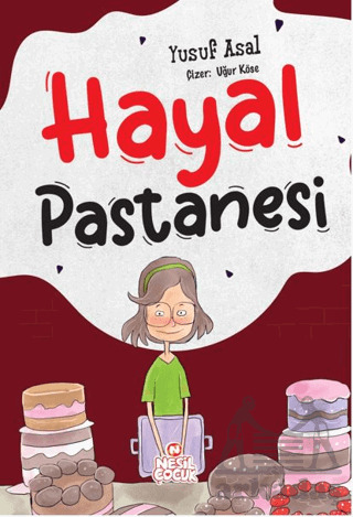 Hayal Pastanesi - Nesil Çocuk Yayınları