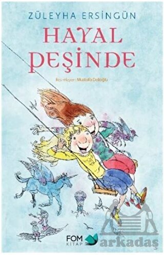 Hayal Peşinde (11+ Yaş) - Fom Kitap