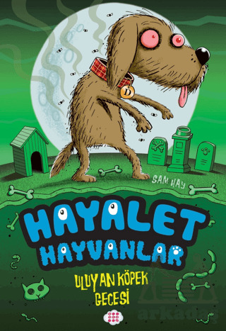 Hayalet Hayvanlar - Uluyan Köpek Gecesi - Dokuz Çocuk