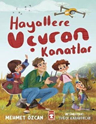 Hayallere Uçuran Kanatlar - Timaş Çocuk