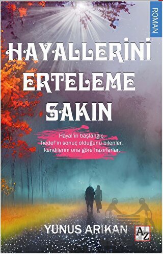 Hayallerini Erteleme Sakın - Az Kitap